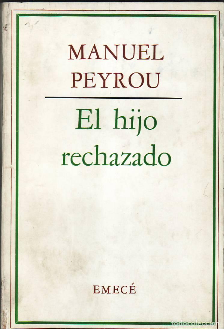Libros: PEYROU, Manuel.- - El hijo rechazado. - Foto 1