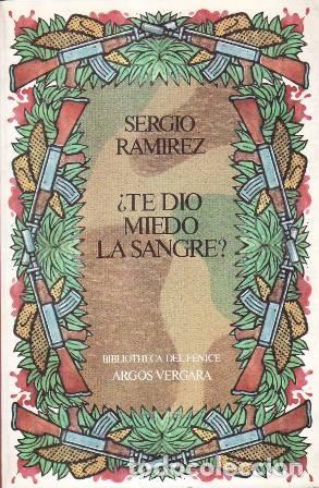 Libros: RAMIREZ, Sergio.- - &iquest;Te dio miedo la sangre? Novela. - Foto 1