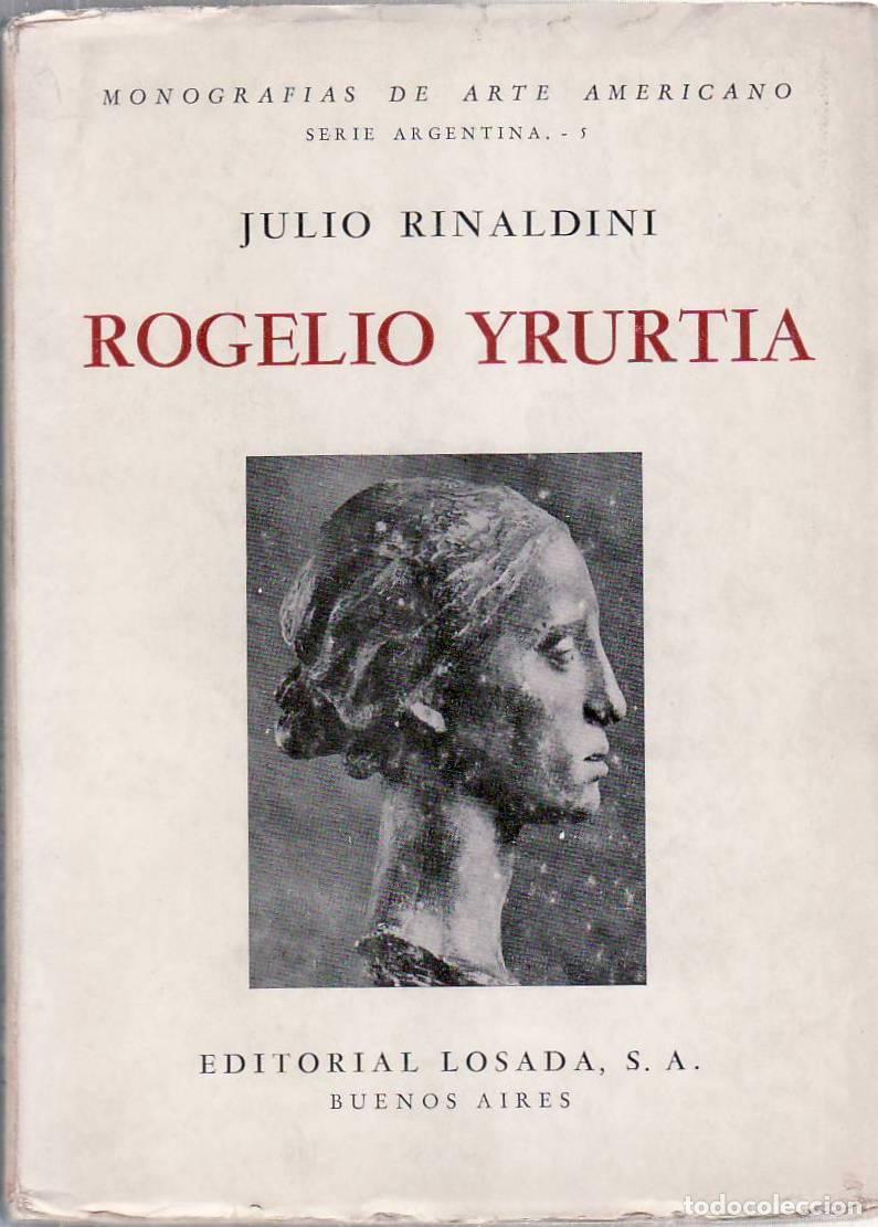 Libros: RINALDINI, Julio.- - Rogelio Yrurtia. - Foto 1