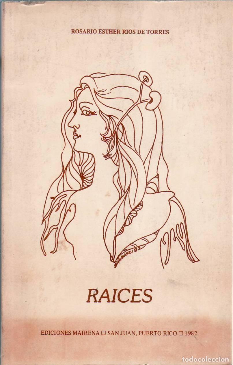 Libros: RIOS DE TORRES, Rosario Esther.- - Ra&iacute;ces. - Foto 1