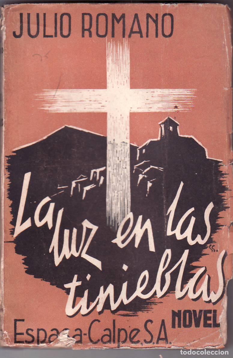 Libros: ROMANO, Julio.- - La luz en las tinieblas. Novela. - Foto 1