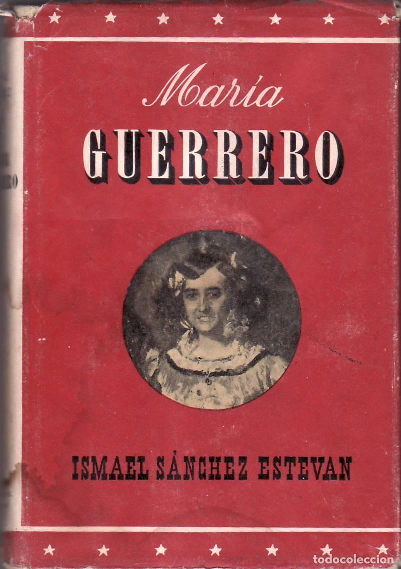 Libros: SANCHEZ ESTEVAN, Ismael.- - Mar&iacute;a Guerrero. - Foto 1