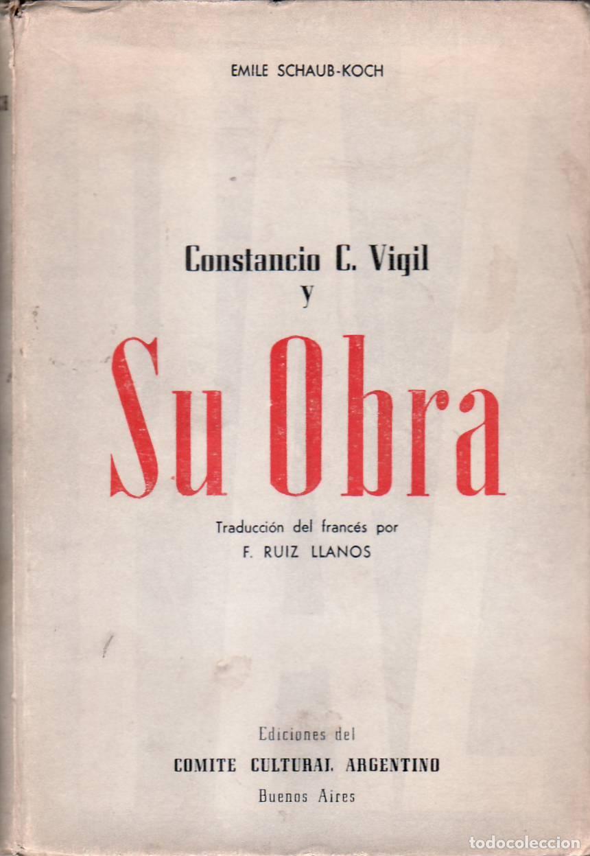 Libros: SCHAUB KOCH, Emile.- - Constancio C. Vigil y su obra. - Foto 1