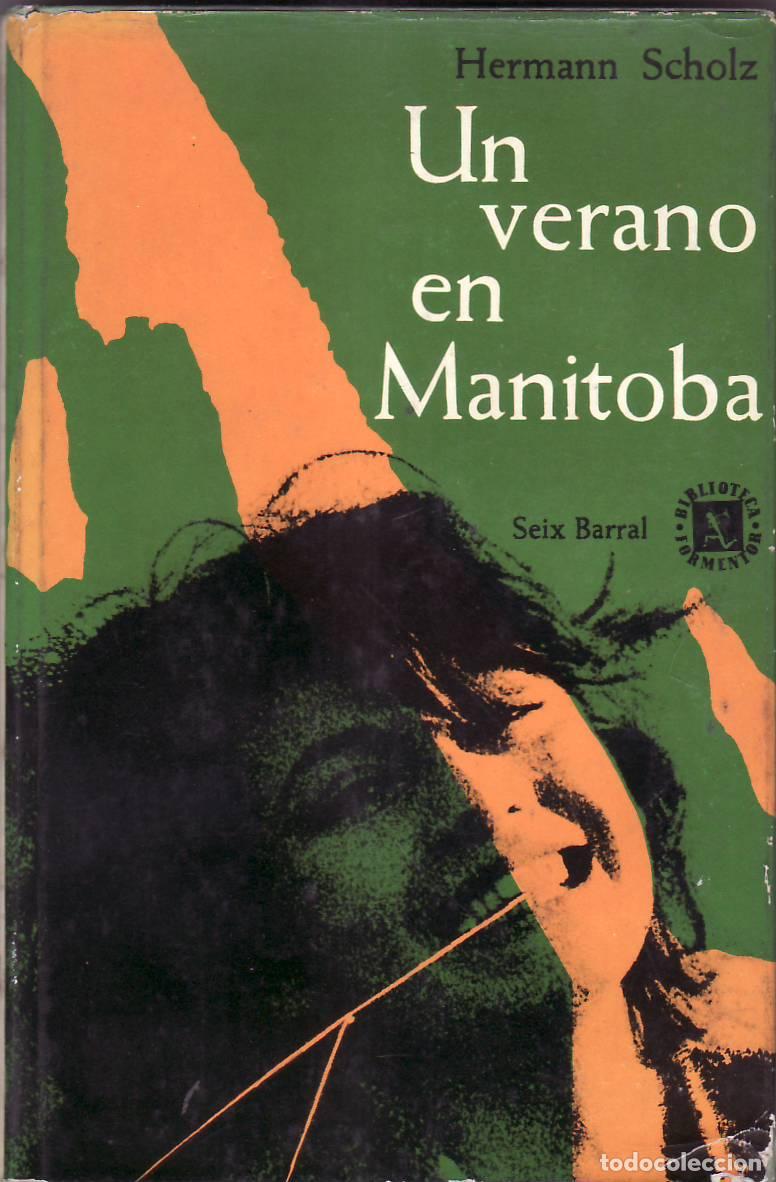 Libri di seconda mano: SCHOLZ, Hermann.- - Un verano en Manitoba. Novela.