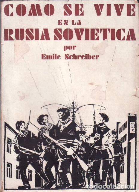 Libros: SCHREIBER, Emile.- - C&oacute;mo se vive en la Rusia sovi&eacute;tica. - Foto 1