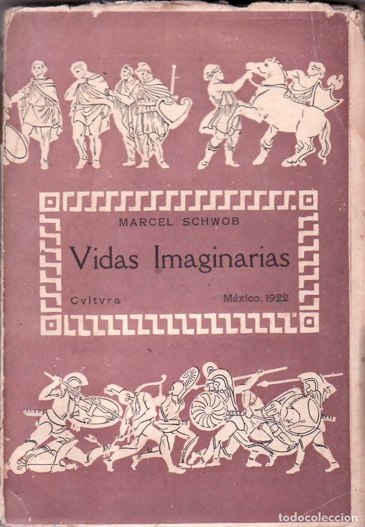 Libros: SCHWOB, Marcel.- - Vidas imaginarias. Versi&oacute;n de Rafael Cabrera. - Foto 1
