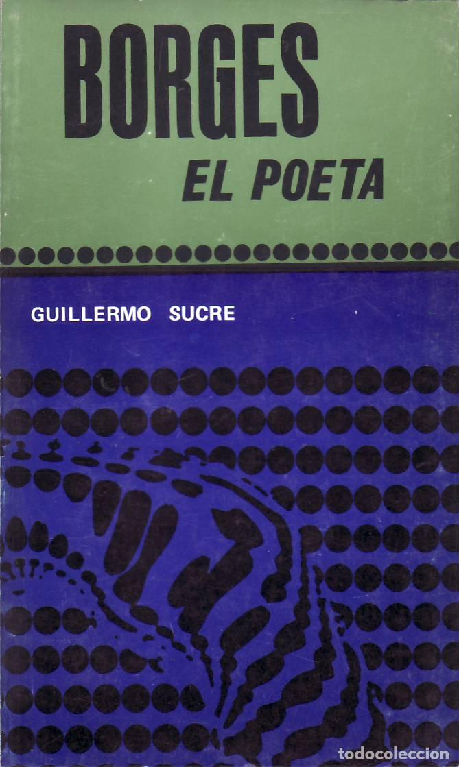 Libros: SUCRE, Guillermo.- - Borges, el poeta. - Foto 1