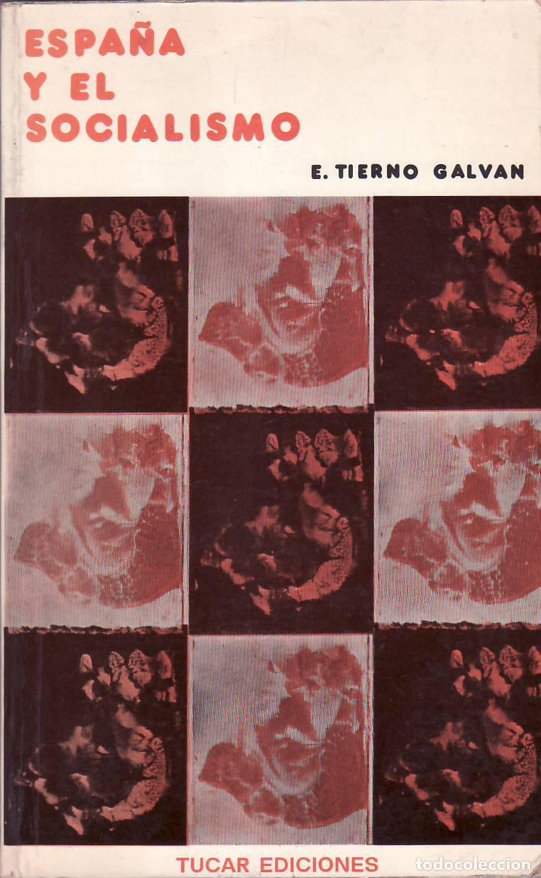 Libros: TIERNO GALVAN, E.- - Espa&ntilde;a y el socialismo. - Foto 1