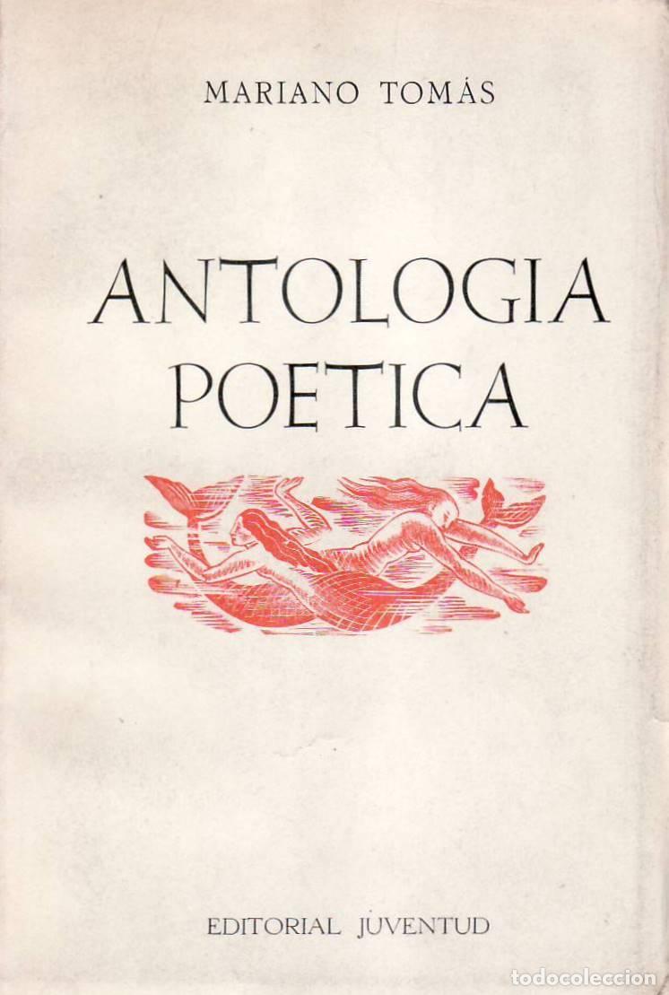 Libros: TOMAS, Mariano.- - Antolog&iacute;a po&eacute;tica. - Foto 1
