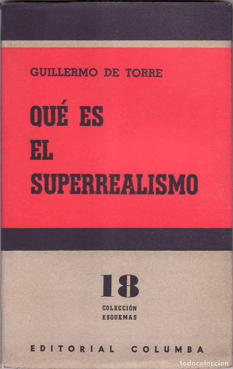 Libros: TORRE, Guillermo de.- - Qu&eacute; es el superrealismo. - Foto 1