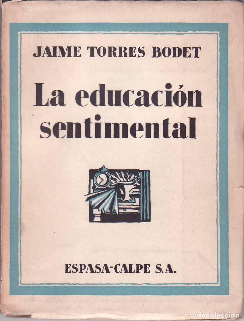 Libros: TORRES BODET, Jaime.- - La educaci&oacute;n sentimental. Novela. - Foto 1