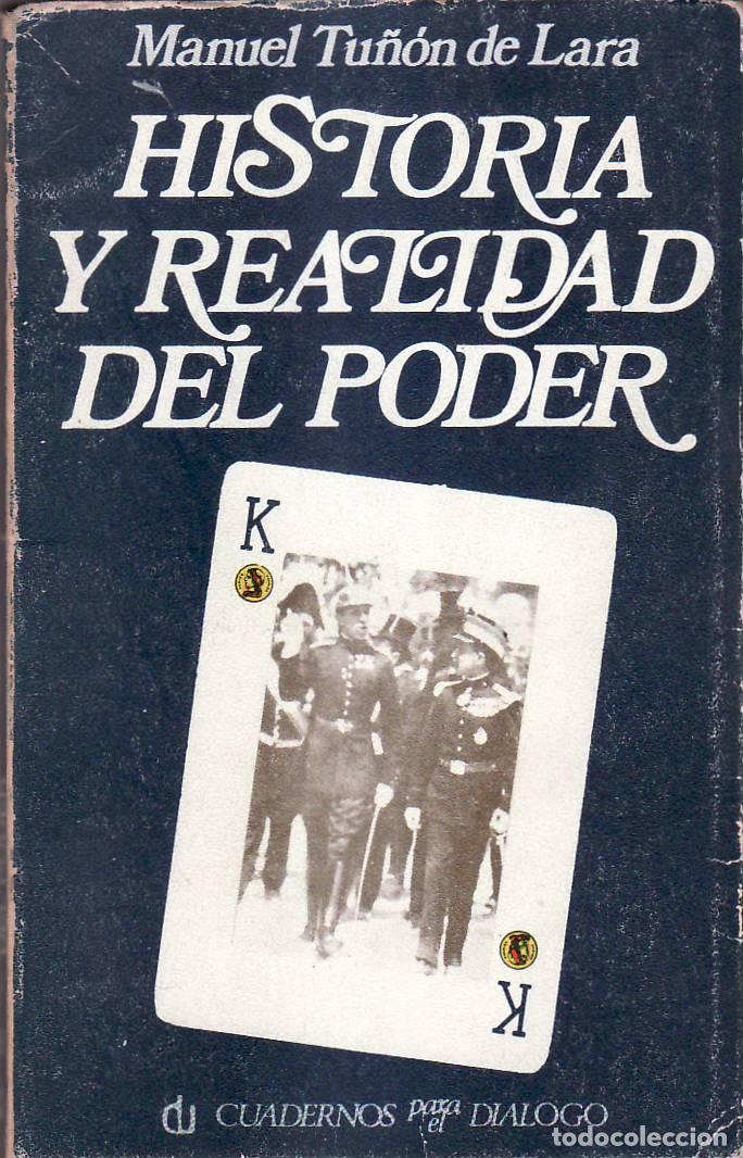 Libros: TU&Ntilde;ON DE LARA, Manuel.- - Historia y realidad del poder. El poder y las &eacute;lites en el primer tercio d - Foto 1