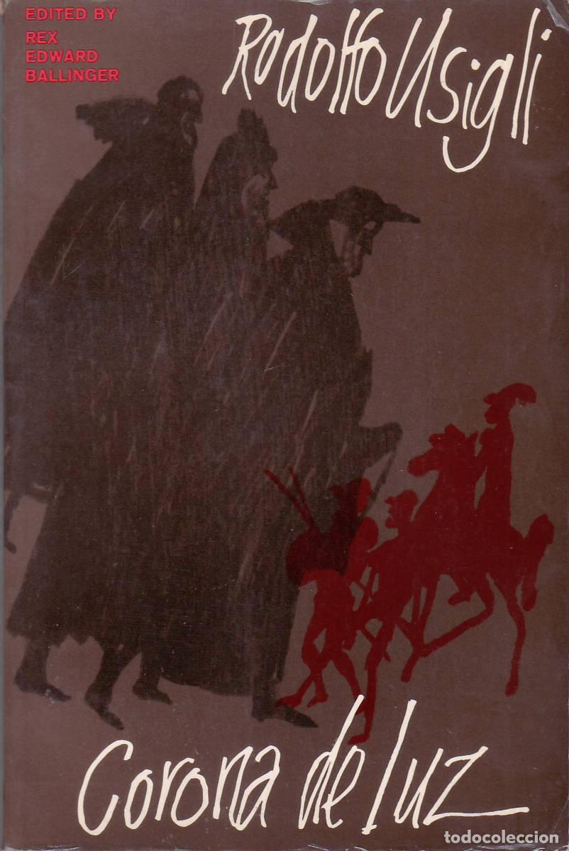 Libros: USIGLI, Rodolfo.- - Corona de luz. Edici&oacute;n de Rex E. Ballinger. - Foto 1