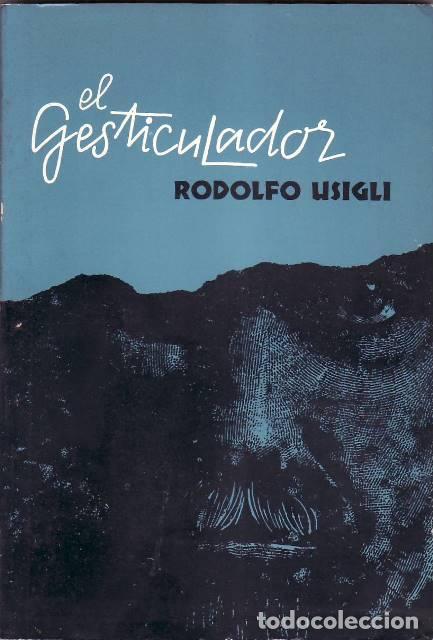 Libros: USIGLI, Rodolfo.- - El gesticulador. Edici&oacute;n de Rex E. Ballinger. - Foto 1
