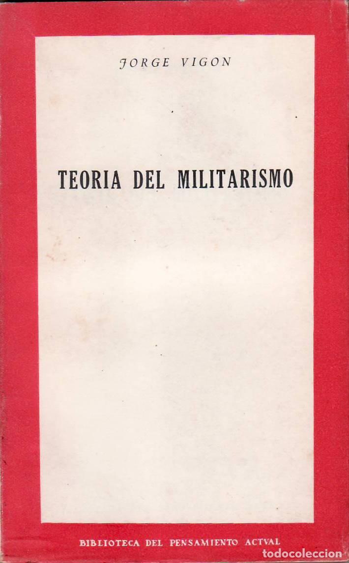 Libros: VIGON, Jorge.- - Teor&iacute;a del militarismo. - Foto 1