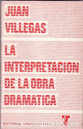 Libros: VILLEGAS, Juan.- - La interpretaci&oacute;n de la obra dram&aacute;tica. - Foto 1