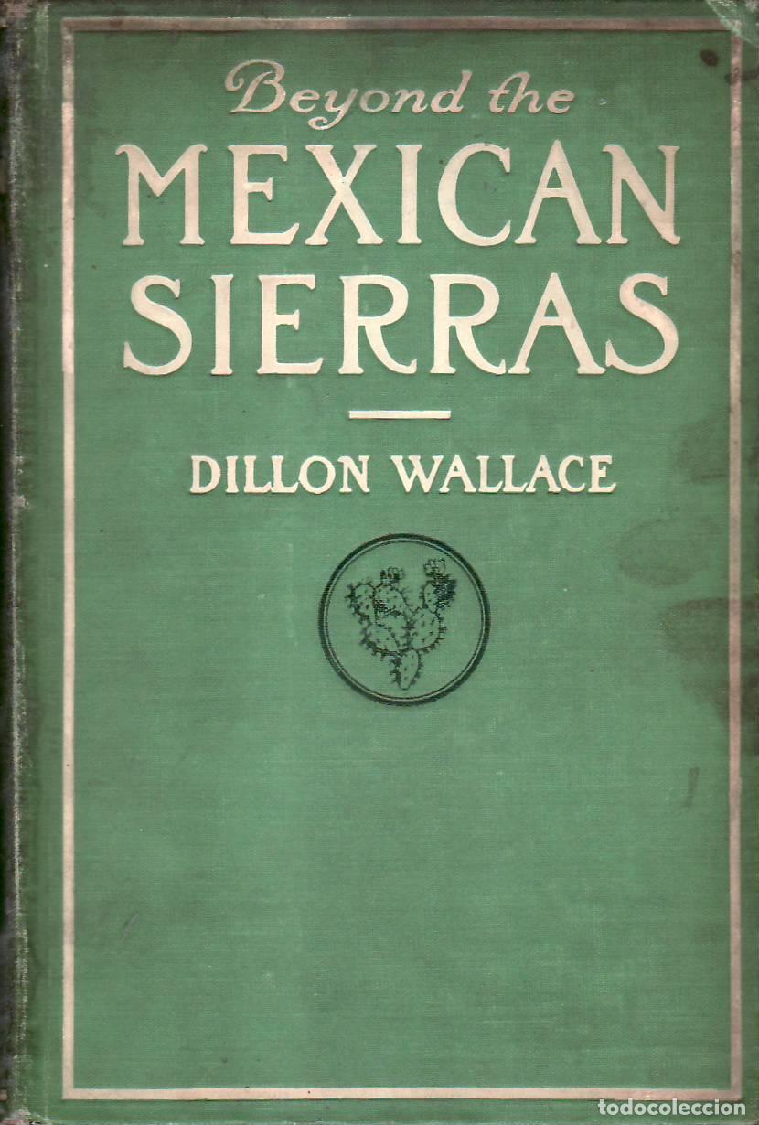 Libros: WALLACE, Dillon.- - Beyond the mexican sierras. - Foto 1