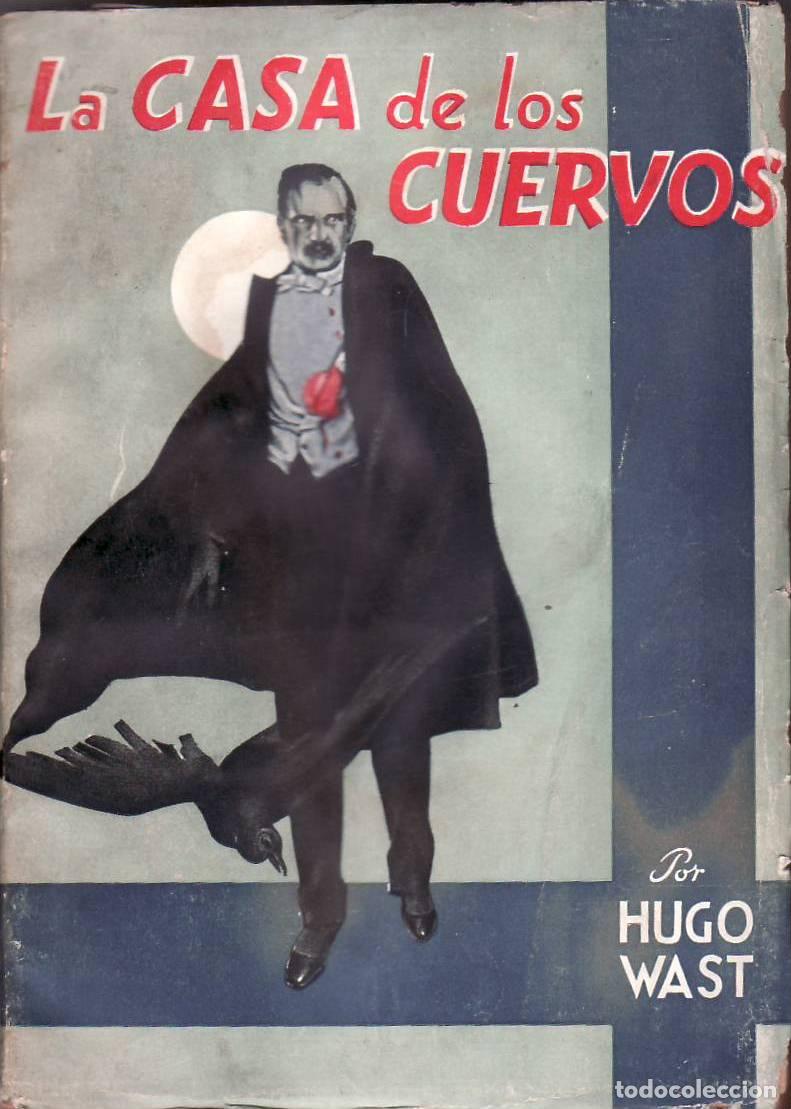 Libros: WAST, Hugo.- - La casa de los cuervos. - Foto 1