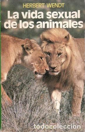 Libros: WENDT, Herbert.- - La vida sexual de los animales. - Foto 1