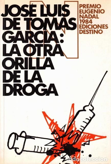 Libros: LA OTRA ORILLA DE LA DROGA - DE TOMAS GARCIA, JOSE LUIS - Foto 1