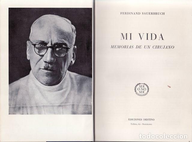 Libros: SAURBRUCH, Ferdinand.- - Mi vida. Memorias de un cirujano. - Foto 1