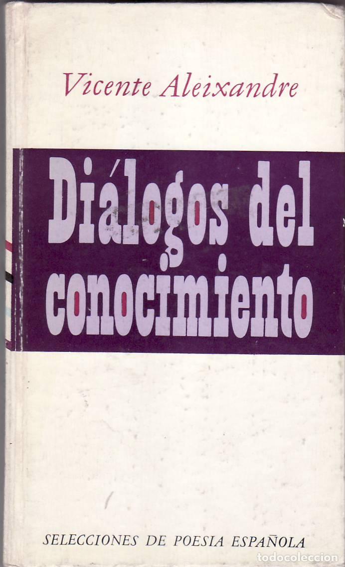 Libros: ALEIXANDRE, Vicente.- - Di&aacute;logos del conocimiento. - Foto 1