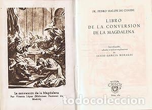 Libros: MALON DE CHAIDE, Pedro.- - Libro de la conversi&oacute;n de la Magdalena. Introducci&oacute;n, edici&oacute;n e &iacute;ndices e - Foto 1
