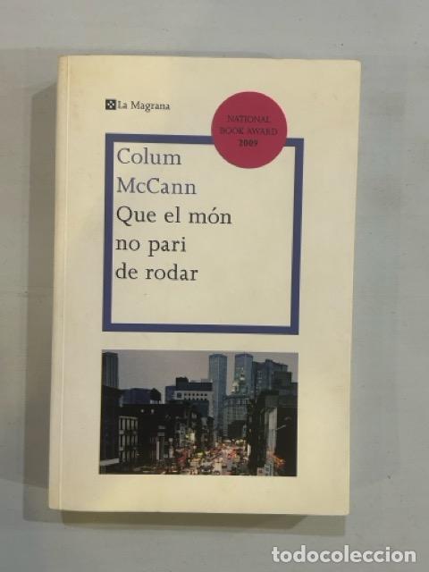 Libros: Colum McCann - Que el m&oacute;n no pari de rodar - Foto 1