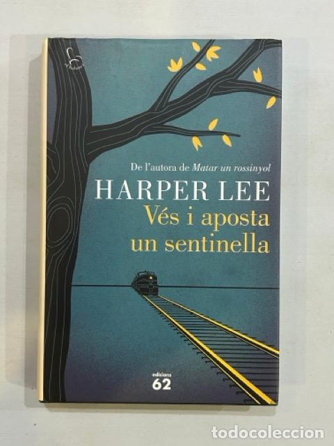 Libros: Harper Lee - V&eacute;s i aposta un sentinella - Foto 1