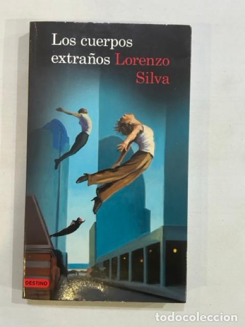 Libros: Lorenzo Silva - Los cuerpos extra&ntilde;os - Foto 1