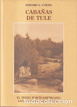 Libros: Caba&ntilde;as de Tule - Edward S. Curtis - Foto 1