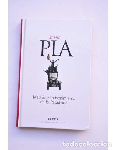 Libros: Madrid. El advenimiento de la Rep&uacute;blica - PLA, Josep - Foto 1