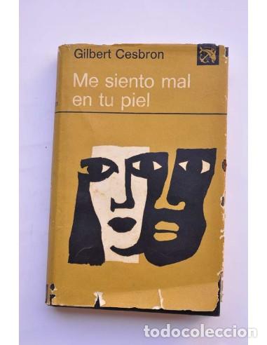 Libros: Me siento mal en tu piel - CESBRON, Gilbert - Foto 1