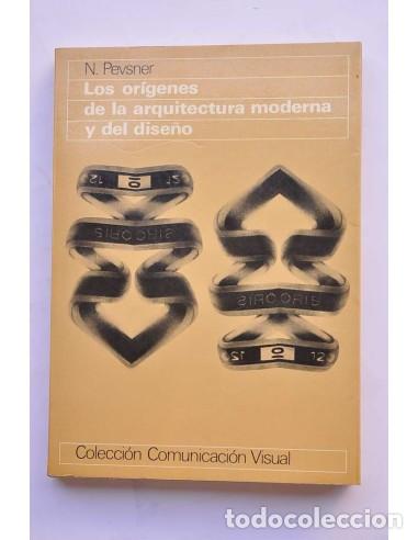 Libros: Los or&iacute;genes de la arquitectura moderna y del dise&ntilde;o - PEVSNER, N. - Foto 1