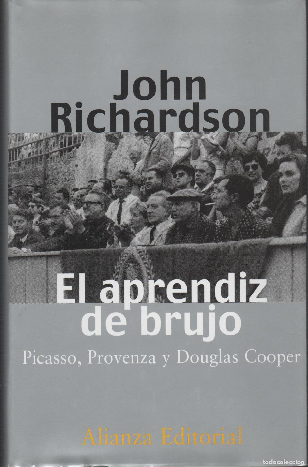 Libros: EL APRENDIZ DE BRUJO Memorias en las que el bi&oacute;grafo de Picasso recuerda sus a&ntilde;os en la Provenza fra