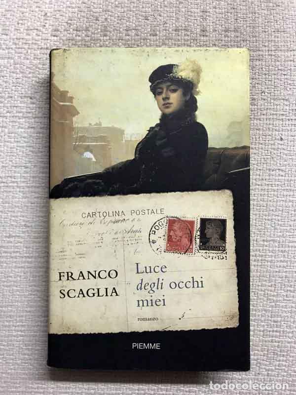 Libros: Luce degli occhi miei - Franco Scaglia - Foto 1