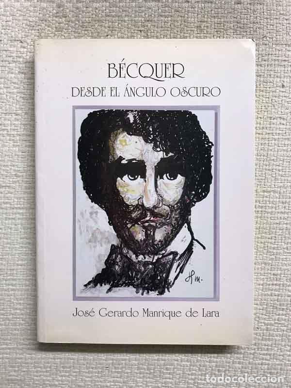 Libros: B&eacute;cquer desde el &aacute;ngulo oscuro - Jos&eacute; Gerardo Manrique De Lara - Foto 1