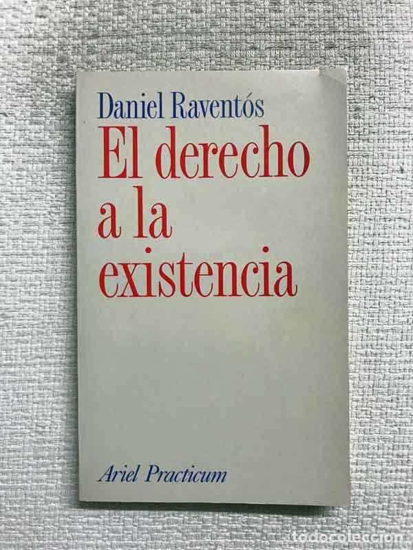 Libros: El derecho a la existencia - Daniel Ravent&oacute;s - Foto 1