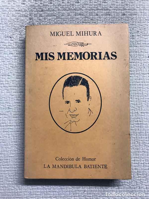 Libros: Mis memorias - Miguel Mihura - Foto 1