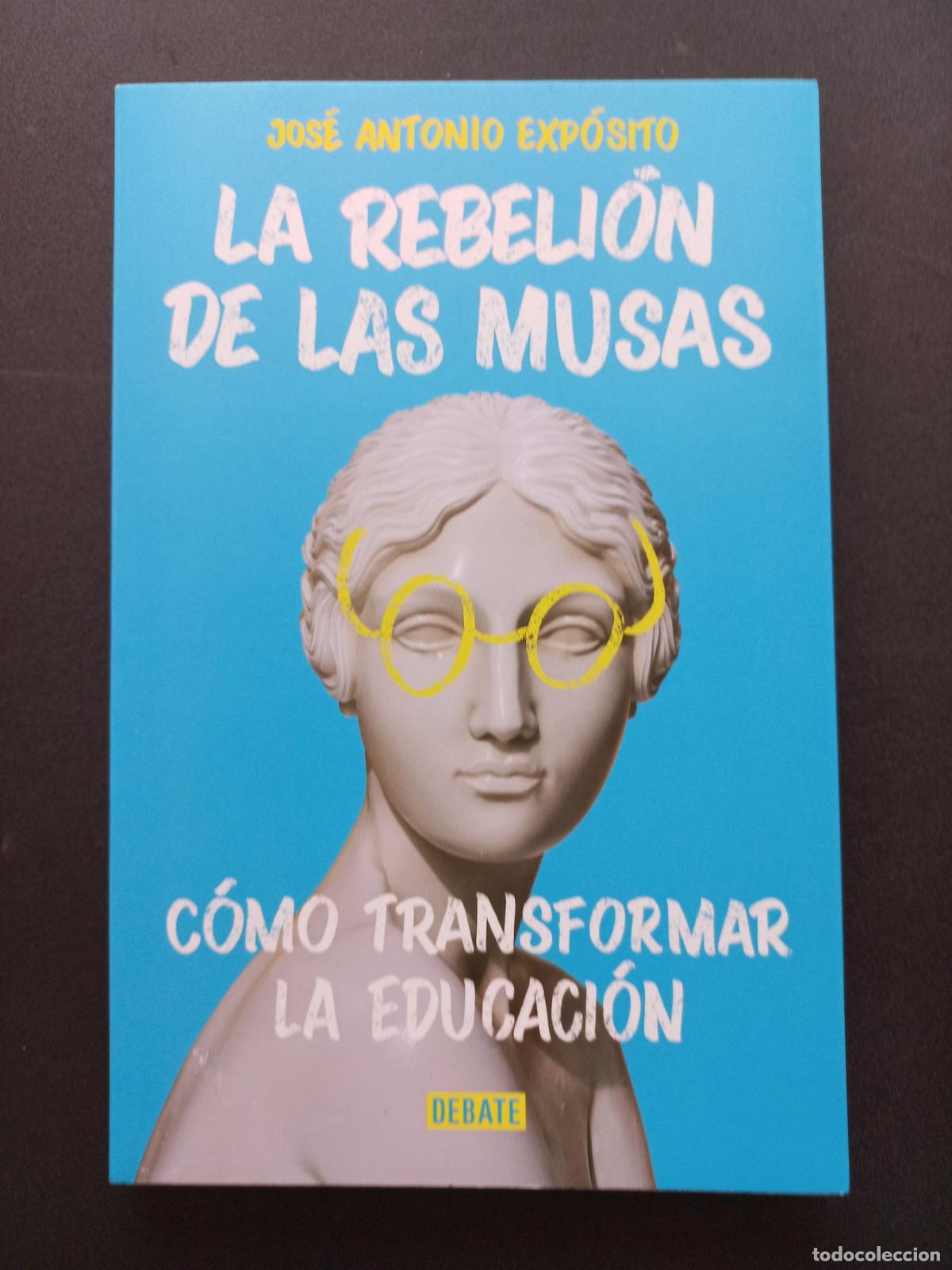 Libros: Jos&eacute; Antonio Exp&oacute;sito - La rebeli&oacute;n de las musas - Foto 1