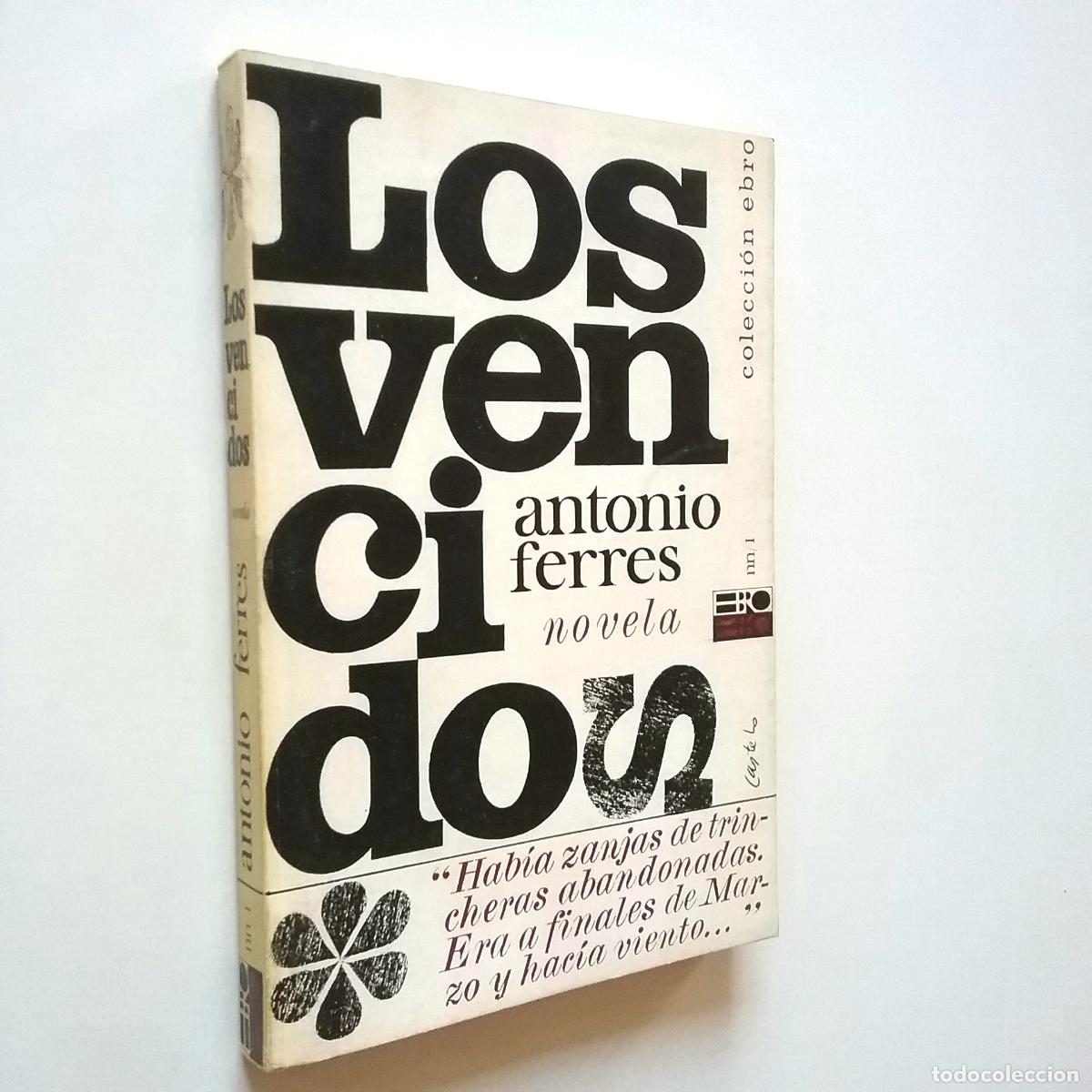 Libros: Antonio Ferres - Los vencidos (Primera edici&oacute;n) - Foto 1