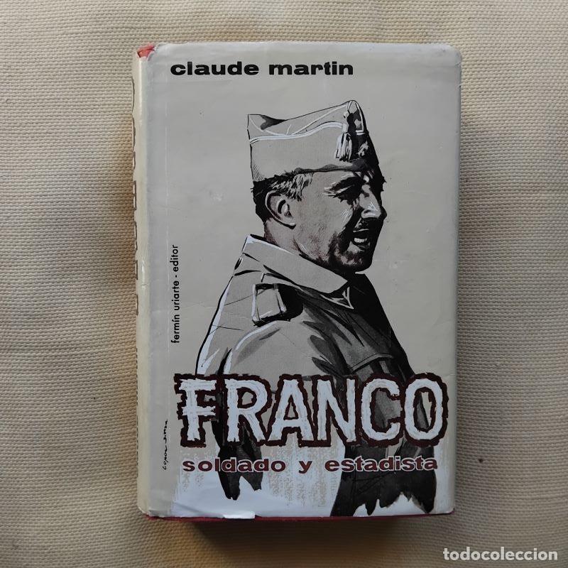 Libros: Franco, soldado y estadista - Claude Martin - Foto 1