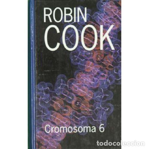 Libros: CROMOSOMA 6 - ROBIN COOK - Foto 1