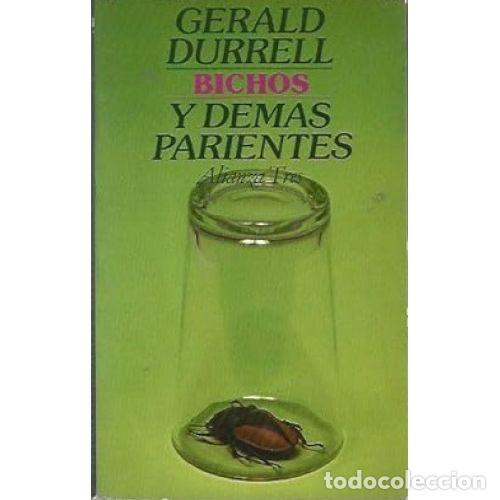 Libros: BICHOS Y DEMAS PARIENTES - GERALD DURRELL - Foto 1