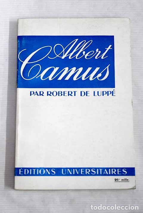 Libros: Albert Camus: Lupp&eacute;, Robert de.- Lupp&eacute;, Robert de - Foto 1