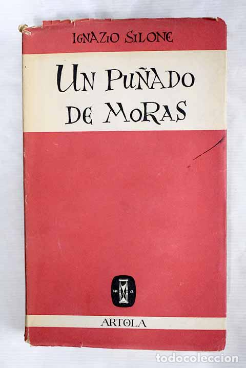 Libros: Un pu&ntilde;ado de moras:: Silone, Ignazio.- Silone, Ignazio - Foto 1