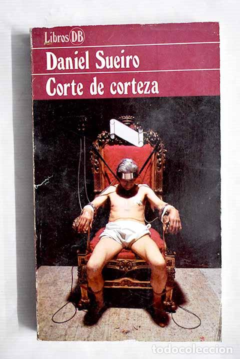 Libros: Corte de corteza: Sueiro, Daniel.- Sueiro, Daniel - Foto 1