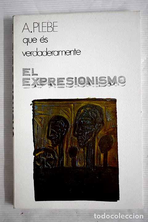 Libros: El Expresionismo: Plebe, Armando.- Plebe, Armando - Foto 1