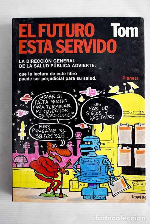 Libros: El futuro est&aacute; servido.- Tom - Foto 1