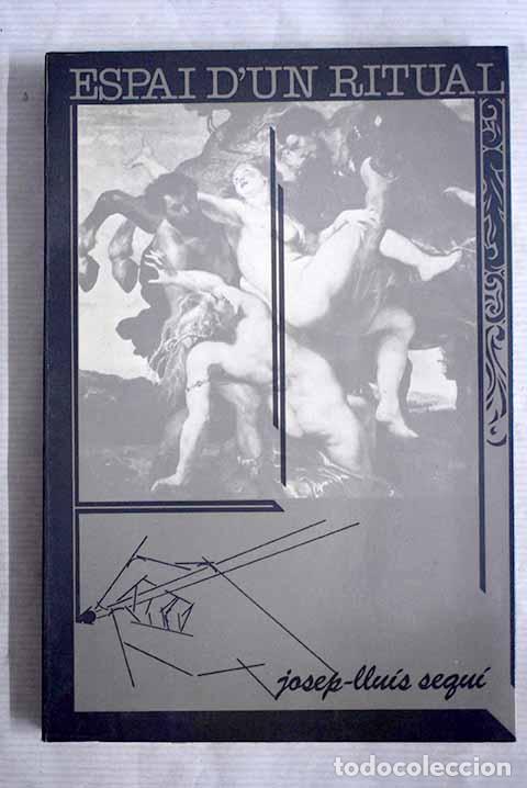 Libros: Espai d un ritual: Segu&iacute;, Josep-Llu&iacute;s.- Segu&iacute;, Josep-Llu&iacute;s - Foto 1